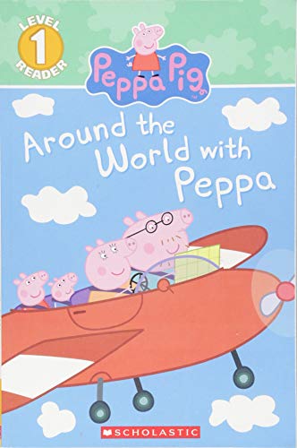 Book Cover Around the World with Peppa (Peppa Pig) (Scholastic Reader, Level 1)