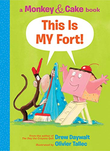 Book Cover This Is MY Fort! (Monkey and Cake)