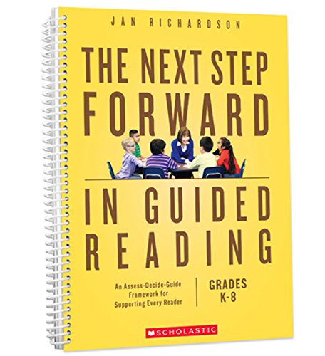 Book Cover The Next Step Forward in Guided Reading: An Assess-Decide-Guide Framework for Supporting Every Reader