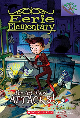 Book Cover The Art Show Attacks!: A Branches Book (Eerie Elementary #9)