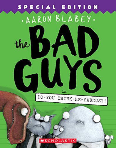 Book Cover The Bad Guys in Do-You-Think-He-Saurus?!: Special Edition (The Bad Guys #7) (7)