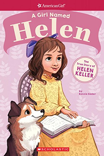 Book Cover A Girl Named Helen: The True Story of Helen Keller (American Girl: A Girl Named)