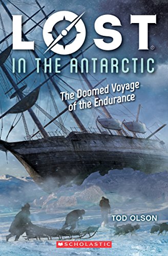 Book Cover Lost in the Antarctic: The Doomed Voyage of the Endurance (Lost #4): The Doomed Voyage of the Endurance (4)