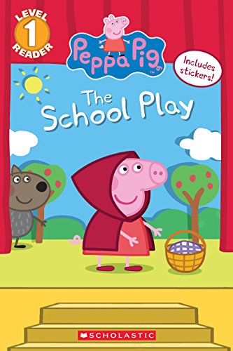 Book Cover The School Play (Peppa Pig) (Scholastic Reader, Level 1)