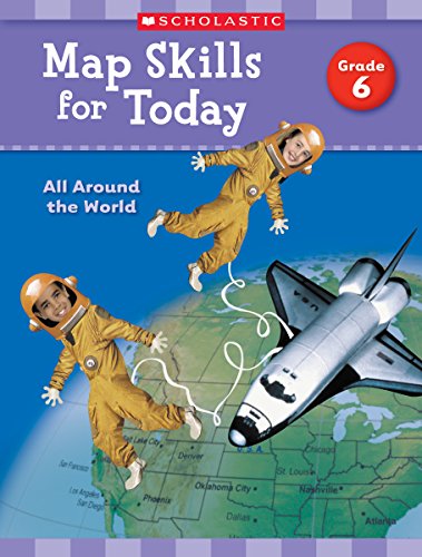 Map Skills for Today: Grade 6: All Around the World