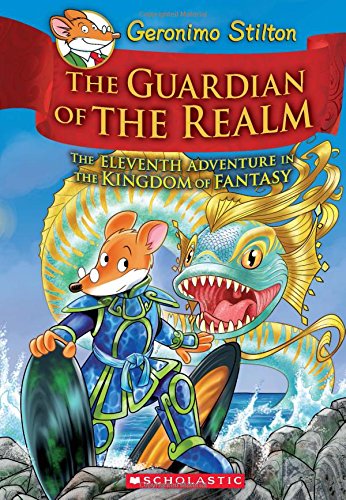 Book Cover The Guardian of the Realm (Geronimo Stilton and the Kingdom of Fantasy #11)