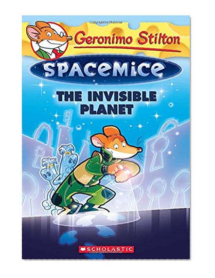 The Invisible Planet (Geronimo Stilton Spacemice #12)
