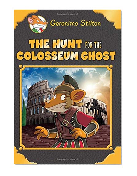 Book Cover The Hunt for the Colosseum Ghost (Geronimo Stilton Special Edition)