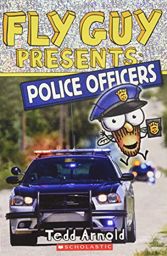 Book Cover Fly Guy Presents: Police Officers (Scholastic Reader, Level 2): Volume 11 (Scholastic Reader, Level 2, 11)