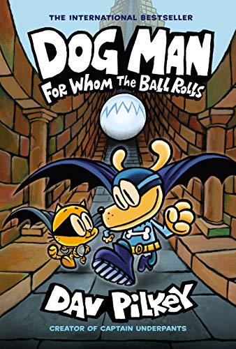 Book Cover Dog Man: For Whom the Ball Rolls: From the Creator of Captain Underpants (Dog Man #7)