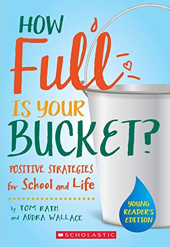 Book Cover How Full is Your Bucket? Positive Strategies for School and Life: Young Reader's Edition