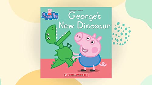 Book Cover George's New Dinosaur (Peppa Pig)
