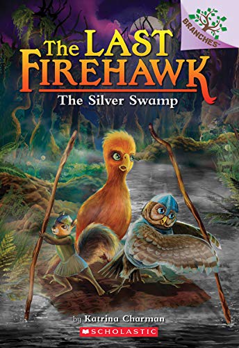 Book Cover The Silver Swamp: A Branches Book (The Last Firehawk #8)
