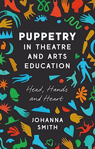 Book Cover Puppetry in Theatre and Arts Education: Head, Hands and Heart