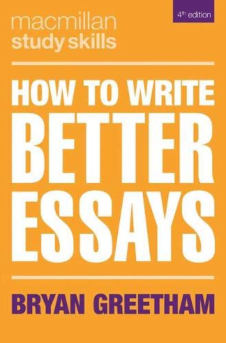 Book Cover How to Write Better Essays (Macmillan Study Skills)