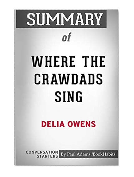 Book Cover Summary of Where the Crawdads Sing by Delia Owens: Conversation Starters