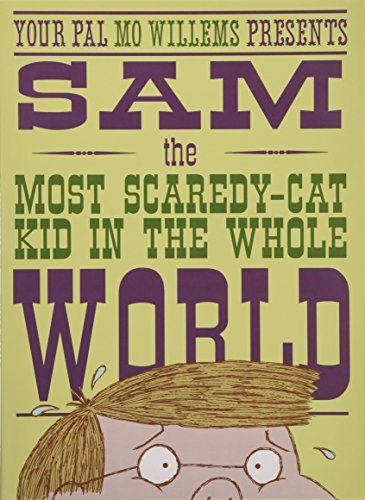 Book Cover Sam, the Most Scaredy-cat Kid in the Whole World: A Leonardo, the Terrible Monster Companion