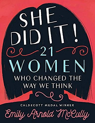 Book Cover She Did It!: 21 Women Who Changed the Way We Think