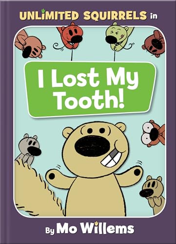 Book Cover I Lost My Tooth! (An Unlimited Squirrels Book) (Unlimited Squirrels, 1)