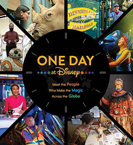 Book Cover One Day at Disney: Meet the People Who Make the Magic Across the Globe (Disney Editions Deluxe)
