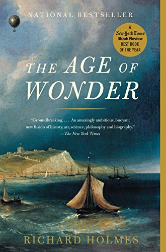 Book Cover The Age of Wonder: The Romantic Generation and the Discovery of the Beauty and Terror of Science
