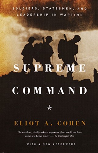 Book Cover Supreme Command: Soldiers, Statesmen, and Leadership in Wartime