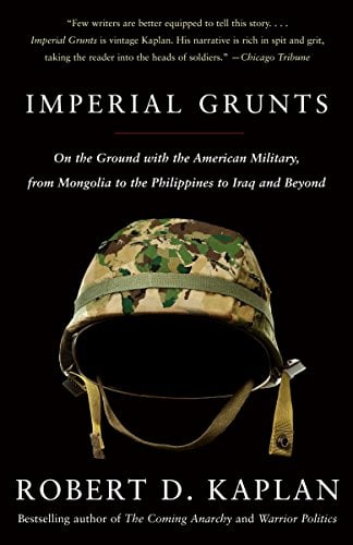 Book Cover Imperial Grunts: On the Ground with the American Military, from Mongolia to the Philippines to Iraq and Beyond