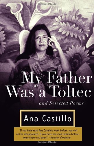 Book Cover My Father Was a Toltec: and Selected Poems