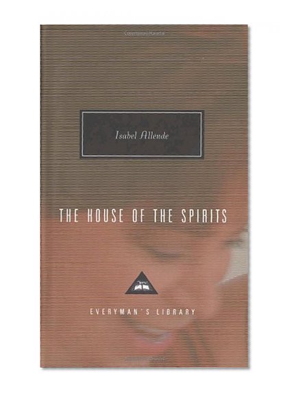 Book Cover The House of the Spirits (Everyman's Library Classics & Contemporary Classics)