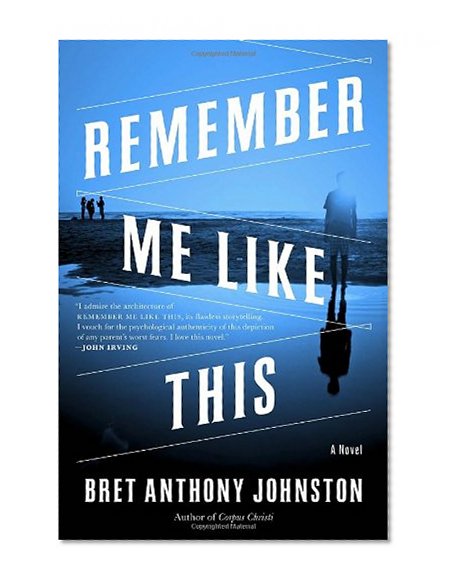 Book Cover Remember Me Like This: A Novel