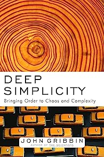 Book Cover Deep Simplicity: Bringing Order to Chaos and Complexity
