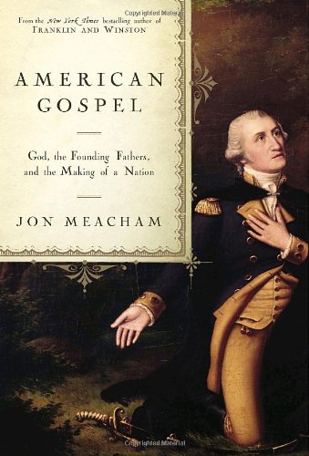 Book Cover American Gospel: God, the Founding Fathers, and the Making of a Nation