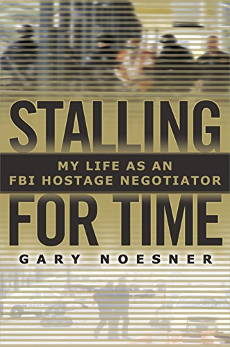 Book Cover Stalling for Time: My Life as an FBI Hostage Negotiator
