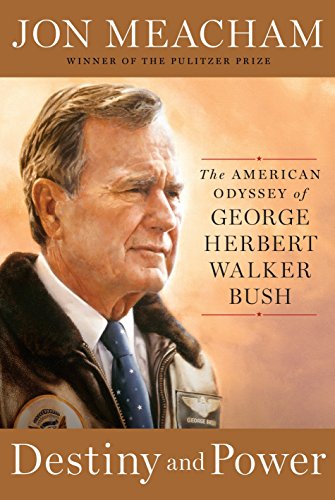 Book Cover Destiny and Power: The American Odyssey of George Herbert Walker Bush