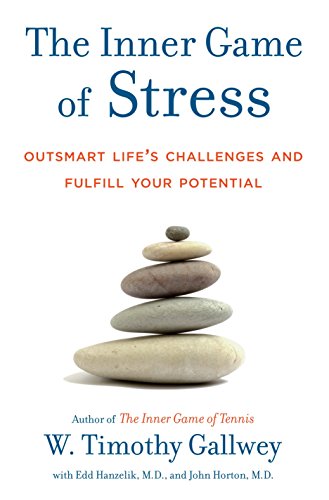 Book Cover The Inner Game of Stress: Outsmart Life's Challenges and Fulfill Your Potential
