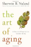The Art of Aging: A Doctor's Prescription for Well-Being