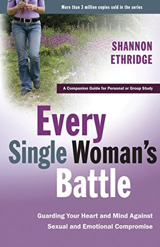 Book Cover Every Single Woman's Battle: Guarding Your Heart and Mind Against Sexual and Emotional Compromise (The Every Man Series) Workbook
