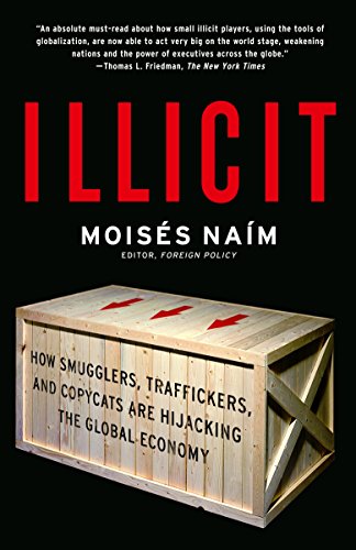 Book Cover Illicit: How Smugglers, Traffickers, and Copycats are Hijacking the Global Economy