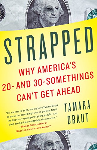 Book Cover Strapped: Why America's 20- and 30-Somethings Can't Get Ahead