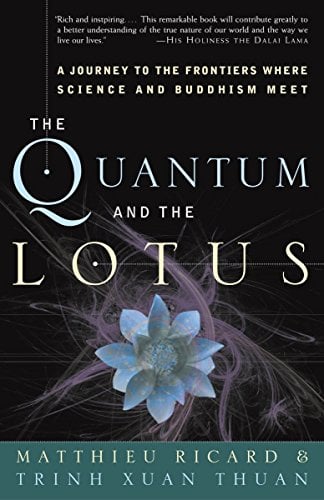 Book Cover The Quantum and the Lotus: A Journey to the Frontiers Where Science and Buddhism Meet