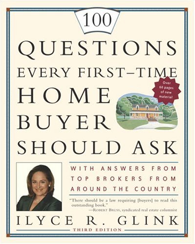 Book Cover 100 Questions Every First-Time Home Buyer Should Ask: With Answers from Top Brokers from Around the Country