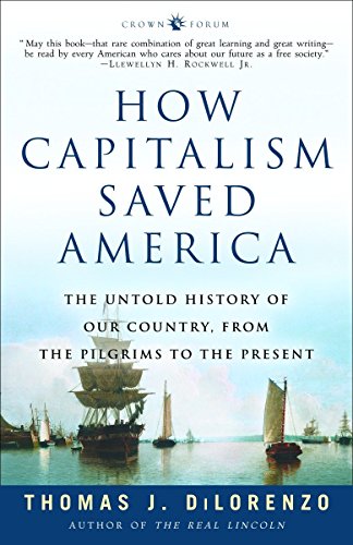Book Cover How Capitalism Saved America: The Untold History of Our Country, from the Pilgrims to the Present