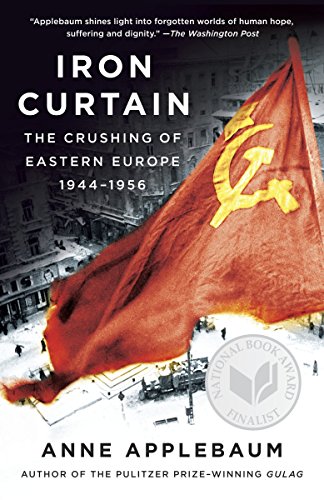 Book Cover Iron Curtain: The Crushing of Eastern Europe, 1944-1956