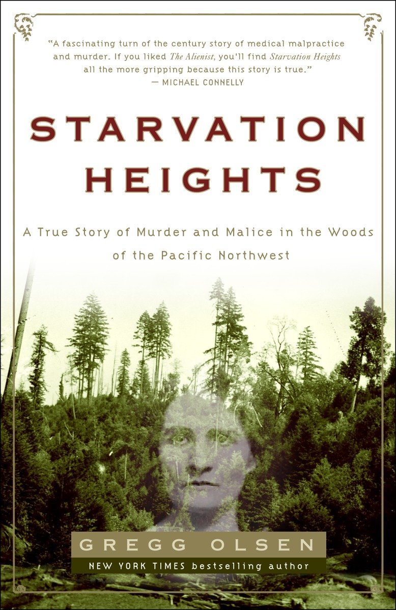 Book Cover Starvation Heights: A True Story of Murder and Malice in the Woods of the Pacific Northwest