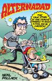 Alternadad: The True Story of One Family's Struggle to Raise a Cool Kid in America