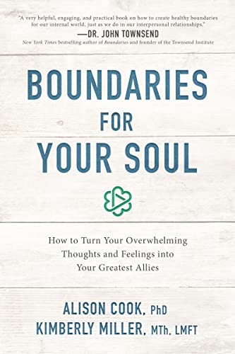 Book Cover Boundaries for Your Soul: How to Turn Your Overwhelming Thoughts and Feelings into Your Greatest Allies