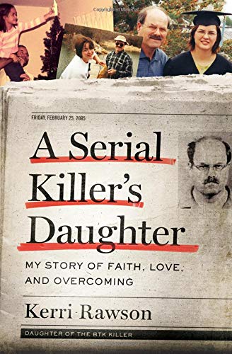 Book Cover A Serial Killer's Daughter: My Story of Faith, Love, and Overcoming