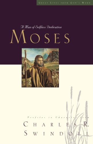 Book Cover Great Lives: Moses: A Man of Selfless Dedication (Great Lives Series)