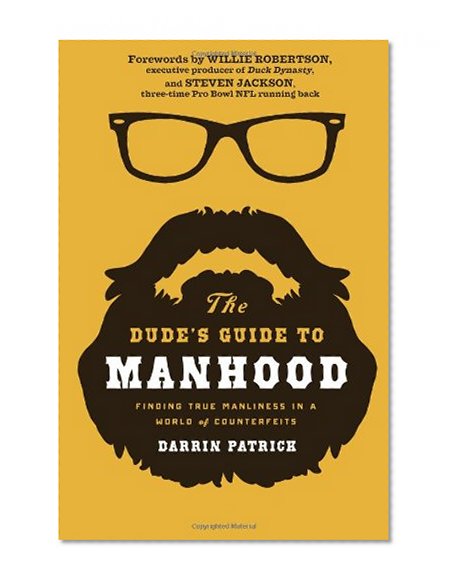 Book Cover The Dude's Guide to Manhood: Finding True Manliness in a World of Counterfeits