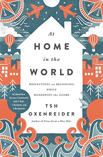 Book Cover At Home in the World: Reflections on Belonging While Wandering the Globe